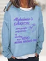 Alzheimer's Daughter Some People Only Dream Of Meeting Their Hero Mine Raised Me Casual Sweatshirt