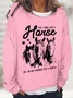 Yes I Smell Like A Horse Horse Girl Farm Lover Casual Sweatshirt