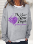 Alzheimer's Awareness The Heart Never Forgets Casual Sweatshirt