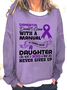 Alzheimer's Awareness Dementia Doesn't Come With A Manual It Comes With A Daughter Who Never Gives Up Casual Sweatshirt