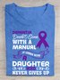 Alzheimer's Awareness Dementia Doesn't Come With a Manual It Comes With a Daughter Who Never Gives Up Cotton T-shirt