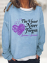 Alzheimer's Awareness The Heart Never Forgets Casual Sweatshirt