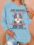 Don't piss me off I'm a grumpy old woman I do what I want Classic T-Shirt Casual Sweatshirt