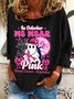 In October We Wear Pink Breast Cancer Awareness Casual Sweatshirt