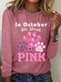 In October We Wear Pink Dog Cat Paw Breast Cancer Dog Paws Casual Long Sleeve Shirt