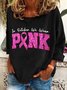 In October We Wear Pink Breast Cancer Awareness Casual Sweatshirt