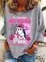 In October We Wear Pink Breast Cancer Awareness Casual Sweatshirt