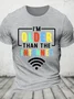 Im Older Than The Internet Funny Internet Quote Funny Cotton T-shirt