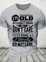 Im Old So When It Seems Funny Cotton T-shirt