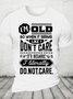 Im Old So When It Seems Funny Cotton T-shirt