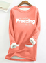 Women's Yes I'm Still Freezing Fluff/Granular Fleece Fabric Sweatshirt