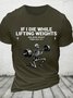 If I Die While Lifting Weights Cotton T-shirt