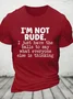 I'm Not Rude Cotton T-shirt