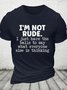 I'm Not Rude Cotton T-shirt