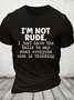 I'm Not Rude Cotton T-shirt