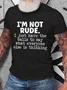 I'm Not Rude Cotton T-shirt