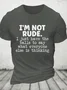 I'm Not Rude Cotton T-shirt