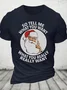 Christmas So Tell Me What You Want - What You Really Really Want - Spice Girls Parody Cotton T-shirt