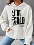 Yes, I'm Cold Simple Loose Hoodie