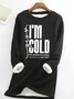 Yes, I'm Cold Casual Fluff Fleece Fabric Sweatshirt