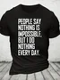 Nothing is impossible Loose Crew Neck Cotton-Blend Casual Short Sleeve T-Shirt