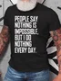 Nothing is impossible Loose Crew Neck Cotton-Blend Casual Short Sleeve T-Shirt