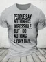 Nothing is impossible Loose Crew Neck Cotton-Blend Casual Short Sleeve T-Shirt