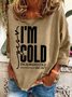 Yes, I'm Cold Casual Sweatshirt