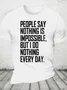 Nothing is impossible Loose Crew Neck Cotton-Blend Casual Short Sleeve T-Shirt