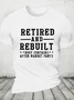 Retired And Rebuilt-Unisex T-Shirt Cotton T-shirt