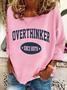 Overthinker Since Birth Casual Sweatshirt