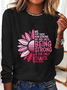 We Don't Know How Strong We Are Breast Cancer Survivor Gifts For Her Casual Long Sleeve Shirt