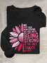 We Don't Know How Strong We Are Breast Cancer Survivor Gifts For Her Casual Long Sleeve Shirt