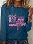 Support The Fighters Admire The Survivors Casual Long Sleeve Shirt