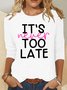 It's Never Too Late Casual Long Sleeve Shirt