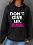 Never Give Up Simple Loose Hoodie