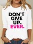 Never Give Up Casual Long Sleeve Shirt