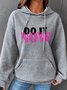 Do It Now Simple Loose Hoodie