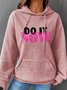 Do It Now Simple Loose Hoodie