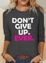 Never Give Up Casual Long Sleeve Shirt