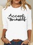 Accept Yourself Casual Long Sleeve Shirt