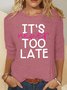 It's Never Too Late Casual Long Sleeve Shirt