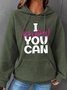 I Know You Can Do It Simple Loose Hoodie