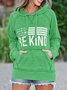 In A World Where You Can Be Anything Be Kind Sweatshirt & Hoodie