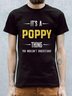 IT’S A POPPY THING YOU WOULDN’T UNDERSTAND Men's T-shirt