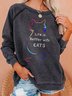 Life Is Better With Cats Graphic Long Sleeve Sweatshirts