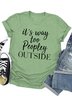 It's Way Too Peopley Outside T-Shirt
