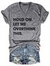 Hold On Let Me Overthink This Slogan Letter V Neck Woman's T-Shirt Top