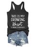 This Is My Drinking Shirt Tank