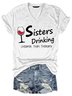 Sister's Drinking Cheaper Than Therapy Women's T-Shirt